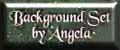 Angela's Background Sets